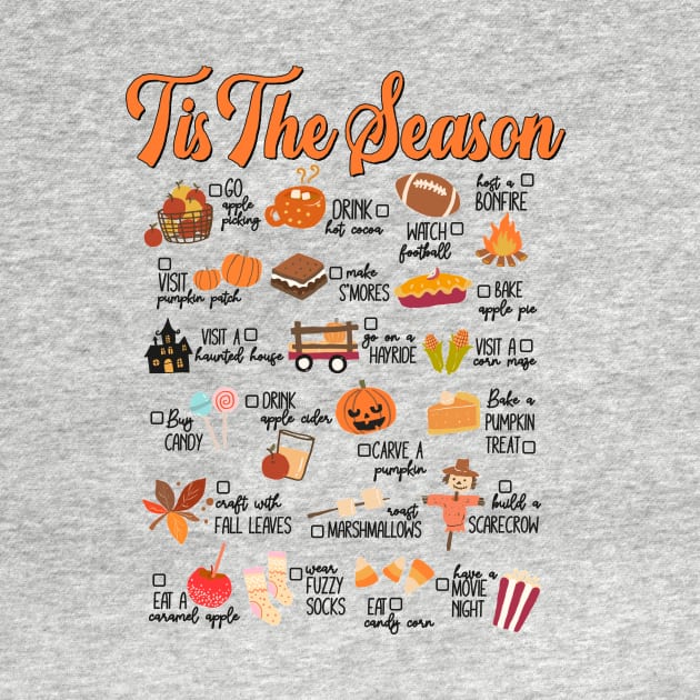 Tis The Season Thanksgiving Bucket List Shirt, Fall Football Games, Pumpkin Spice Season, Apple Picking, Camping, Hiking, Gift For Her by SilverLake